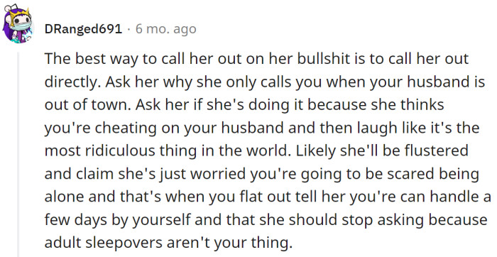 The OP should be direct with her