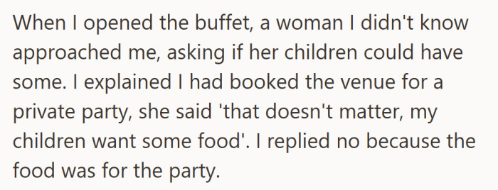 Then came the unexpected request — a stranger asking if her kids could help themselves to the buffet.