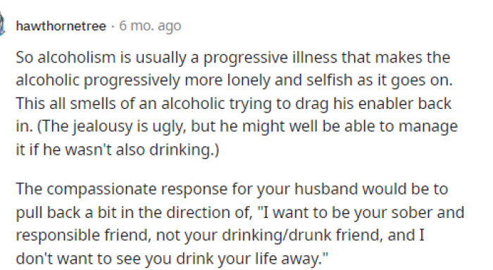 People came to the comments to let her know that alcoholism is a significant issue and that maybe there's more to this than they are letting on; the friend might need help.