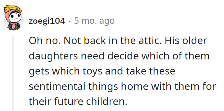 Attic diplomacy in progress: Older daughters, time to claim the nostalgia jackpot and settle the sibling score!