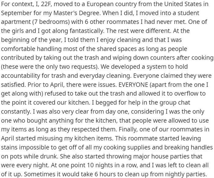 OP shares an apartment with six roommates; the main problem is failed cleaning responsibilities, trash, and cleanliness issues