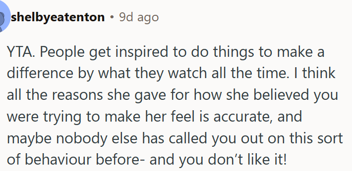 People don’t like being called out for behavior they’ve gotten away with before