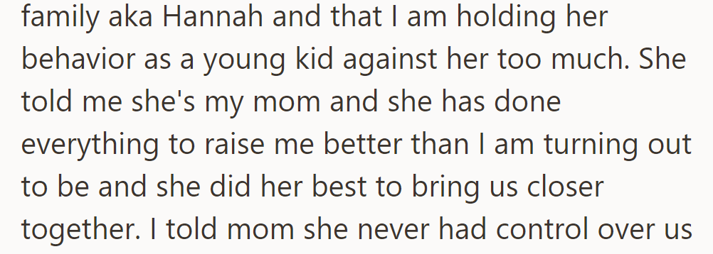 Mom urged the asker to support Hannah, citing their past bias.