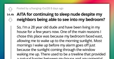 Redditor Is Accused Of Being A "Menace To The Neighborhood" Because He Sleeps Nude And Is Visible In The Mornings
