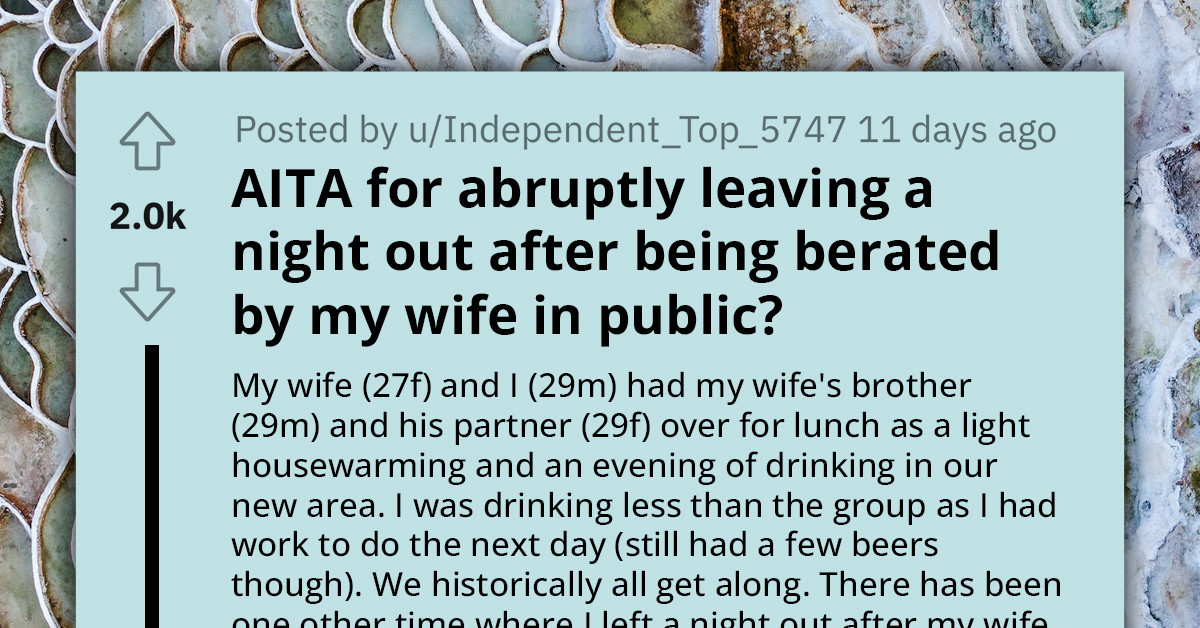 Redditor Gets Scolded After Going Home On Night Out When His Drunk Wife Started Yelling At Him