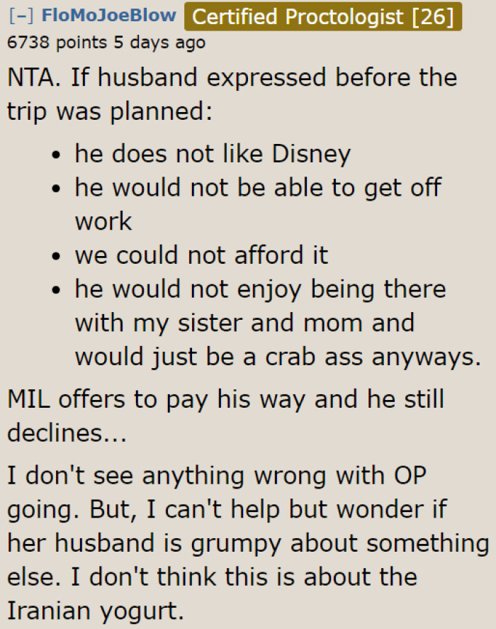 The husband isn't paying for anything on this trip, so it makes some Redditors wonder why he's upset.