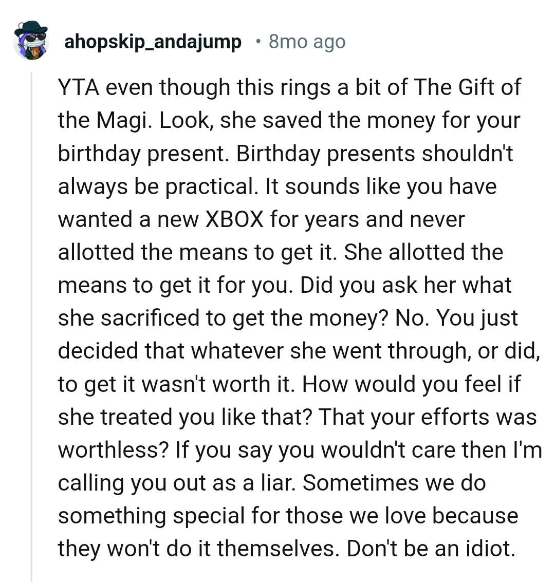 She allocated the means to get it for the OP.