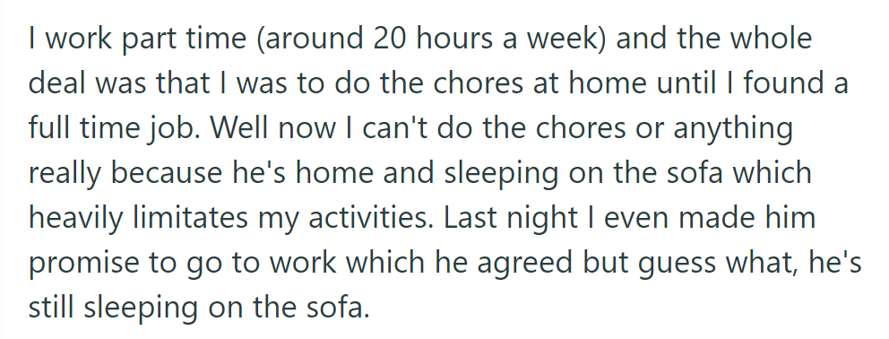 Despite working part-time, the spouse is sleeping on the sofa instead of going to work, disrupting household chores.
