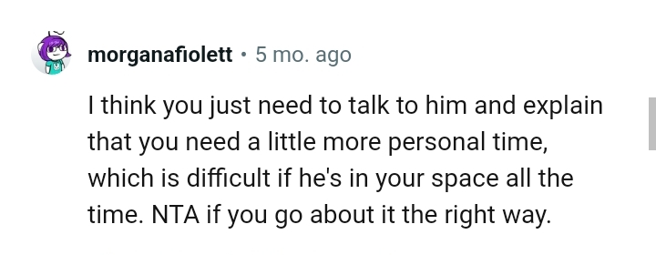 He is in the OP's space all the time