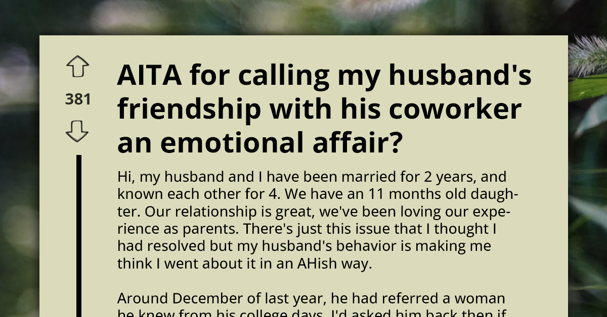 Wife Questions Husband’s Friendship With Coworker, Calling It an Emotional Affair