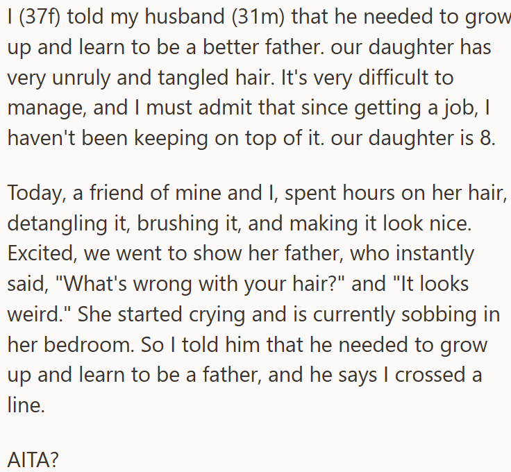 Mom accuses husband of hurting daughter’s feelings.
