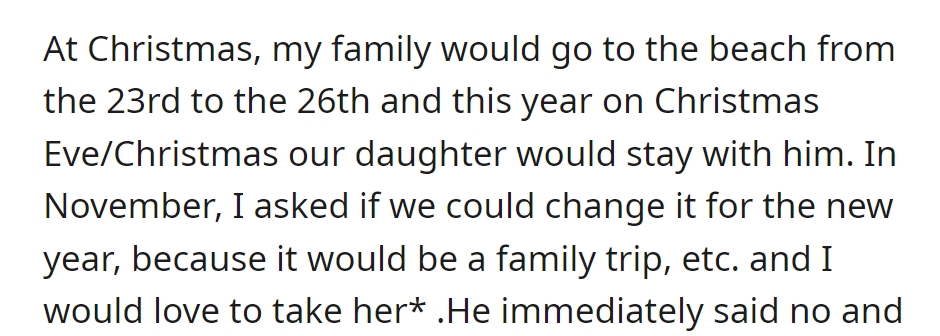 OP then asked to switch Christmas plans, suggesting their daughter stay with her for New Year's during a family trip.