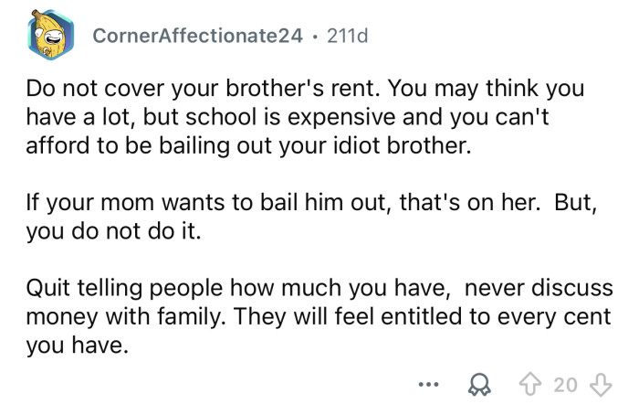 Let your mom bail him out if she wants to.