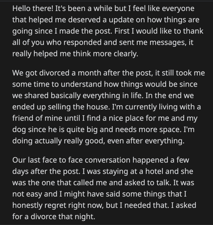 Five months later, he posted a longer update. He and his wife got divorced two months after she came out to him. They sold their house, and his wife moved to a different city.