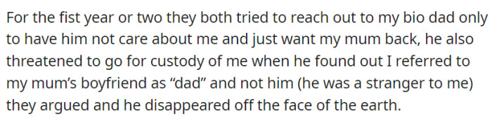 Initially, attempts to connect with their biological father were met with disinterest, as he only wanted to get back with their mother.