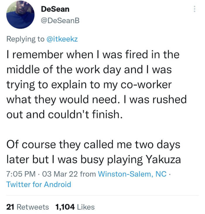 4. Since his dismissal, video games have taken priority.