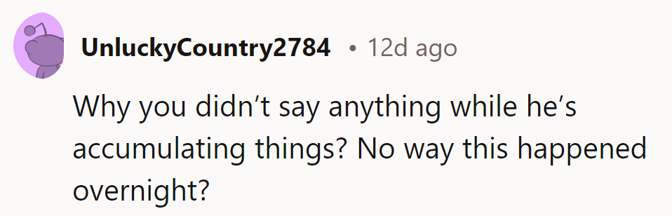 Why the silence as he piled up stuff? Overnight transformation, anyone?