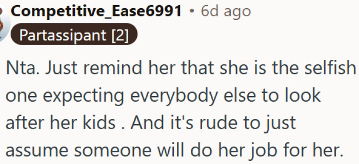 She expected everyone else to parent her kids and called me selfish for saying no