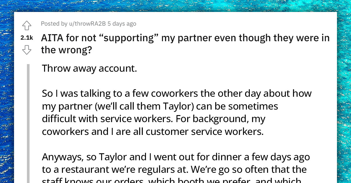 Reddit User Slammed For Not Supporting Their Partner While They Were Making A Scene In A Restaurant