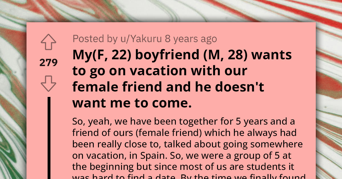 Redditor's Relationship Tested As Boyfriend Plans Separate Vacation With Female Friend