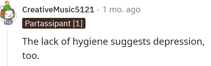 She is probably depressed