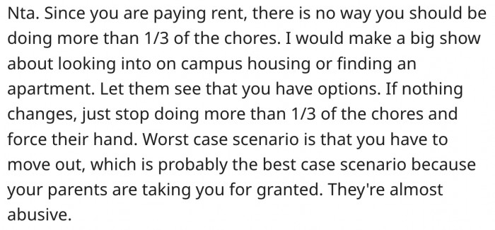 20. The chores should be shared equally because she's paying rent.