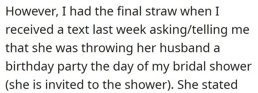The final straw: the sister-in-law wants to host her husband's birthday party on the day of her bridal shower, where the sister-in-law is invited.