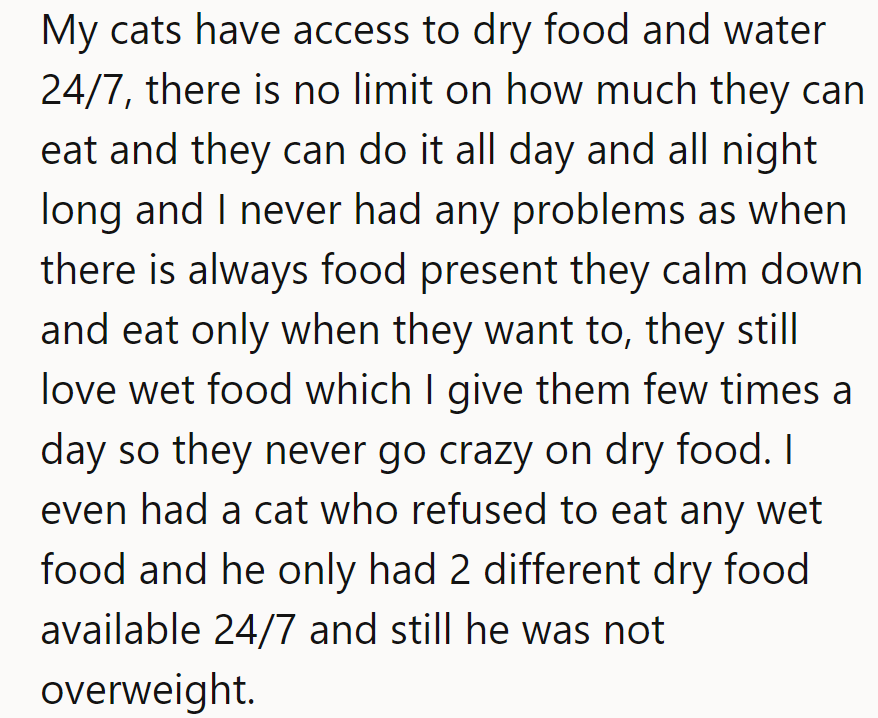 With a 24/7 buffet for her cats, they're not exactly ordering takeout. Maybe they should start charging admission for the food circus!