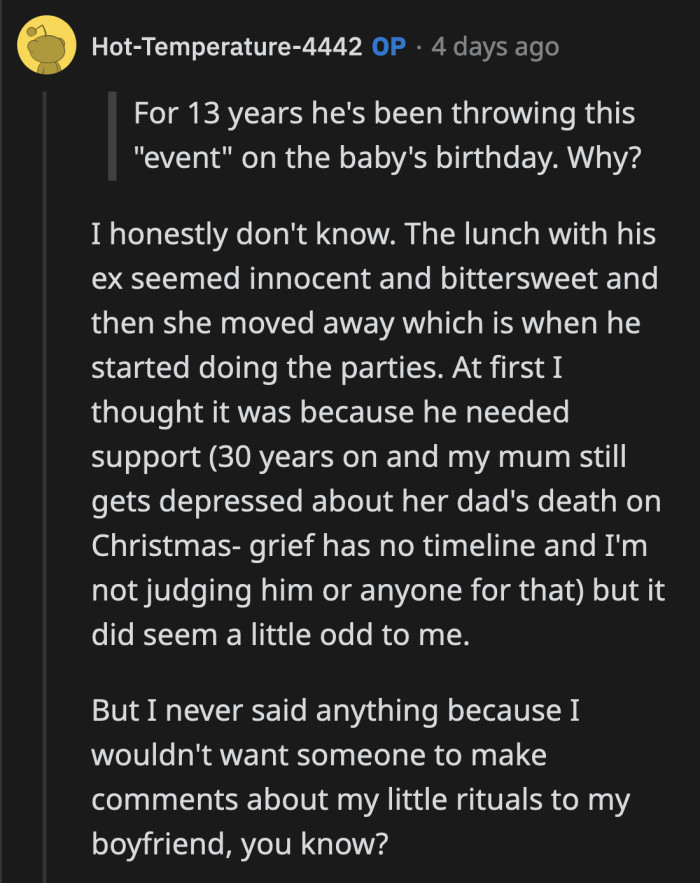 She just never questioned it out loud because she genuinely thought he was throwing the events to find support.