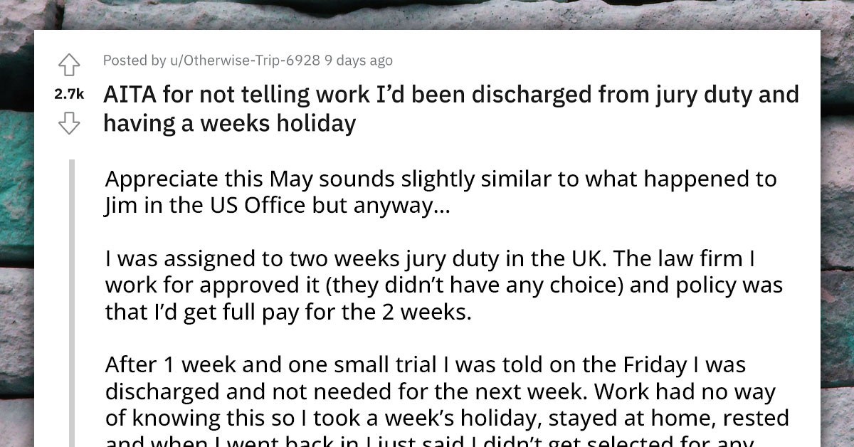 Redditor Hides They Were Discharged From Jury Duty From Their Company And Takes Two-Week Holiday, Coworkers Get Mad