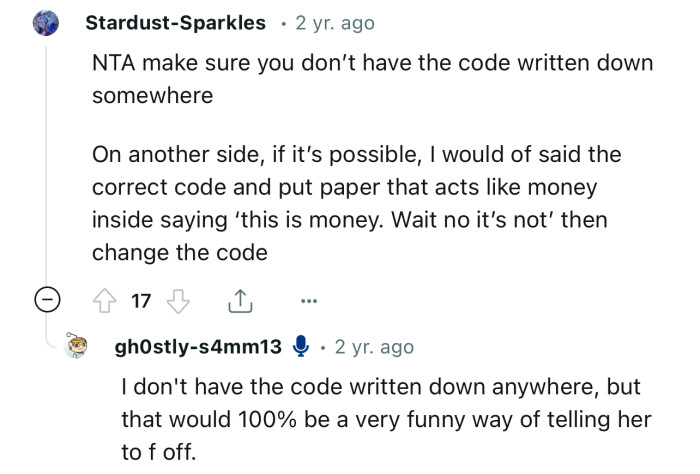 “NTA, make sure you don’t have the code written down somewhere.”