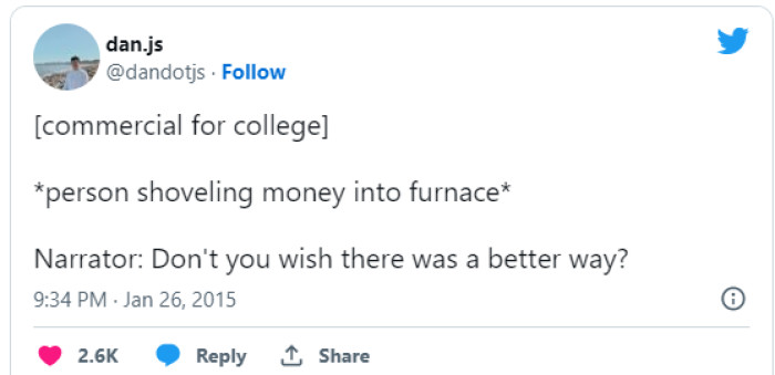 10. I questioned why I decided to go to college.