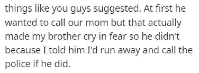The teacher wanted to call their mom, but OP's brother burst into tears at the thought of that