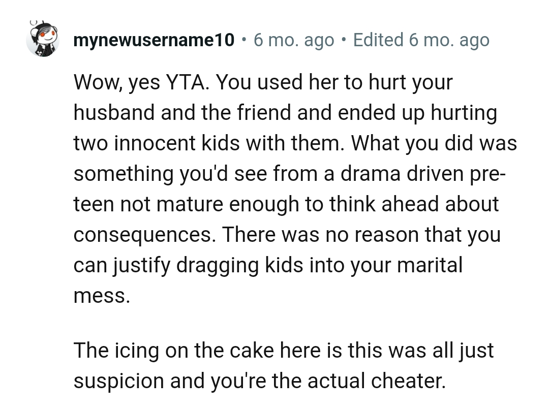 The OP can't justify her reasons for doing what she did