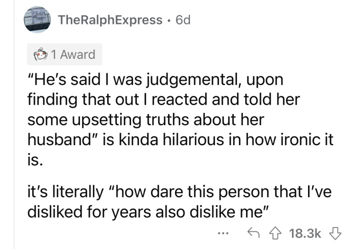 OP's reaction is extremely hypocritical.