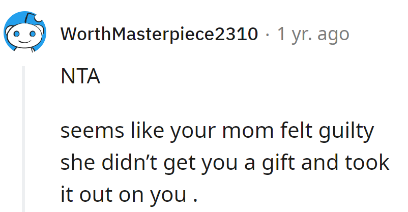 Mom's guilt trip: 'No gift, no mercy.'