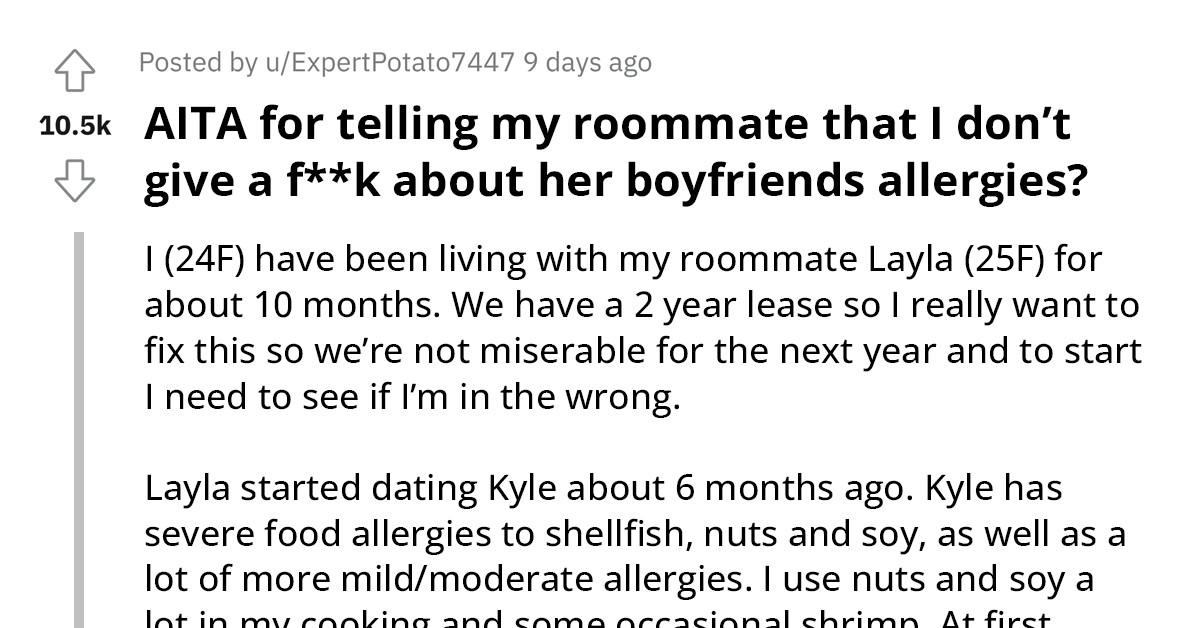 Redditor Says She Won't Throw Out Food That Triggers Roommate Boyfriend’s Allergies Because He Is Overdramatic