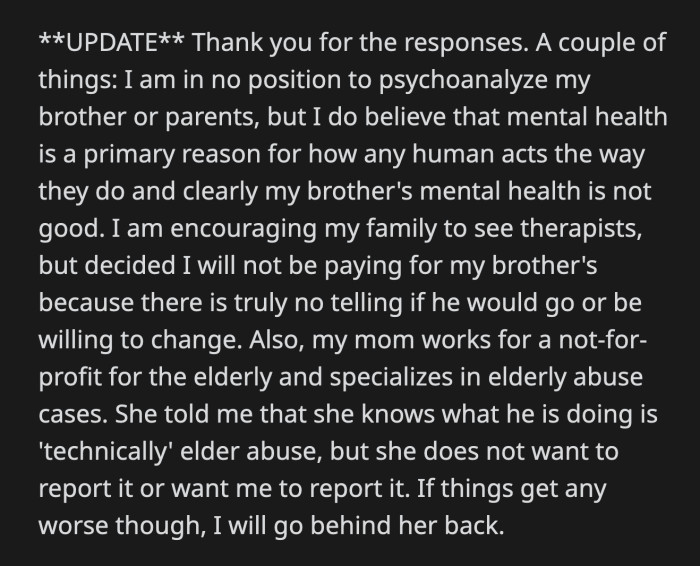 The Update: OP Encouraged Her Parents to Seek Therapy. Her Mom Doesn't Want to Report Her Brother for Elder Abuse. OP Will Handle That Herself If Things Go Too Far.