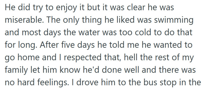 After nearly a week, he admitted he couldn’t take it anymore, and she supported his decision to head home.