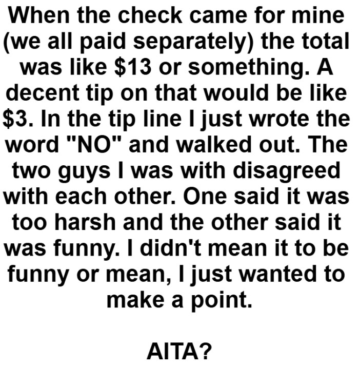 The two guys the OP was with disagreed with each other