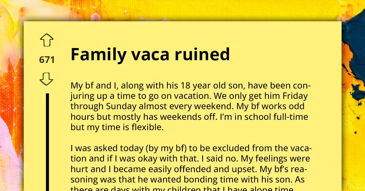 Vacation Sparks Drama As Woman Feels Betrayed And Uninvited By Boyfriend Who Prioritizes Son's Request Over Their Relationship
