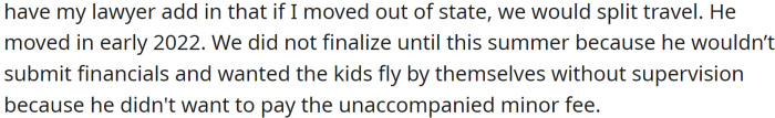 However, he later informed her that he was moving to another state and started neglecting his parental responsibilities, mainly financial