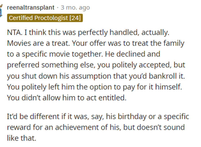 On the other hand, some people said that OP's responses were perfect and they would have reacted the same way.