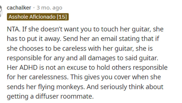 The first line of the comment is basically what everyone is saying: she should just keep it in her own space—her room.