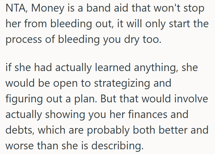 Money can’t save her from drowning; it'll only pull OP under, too.