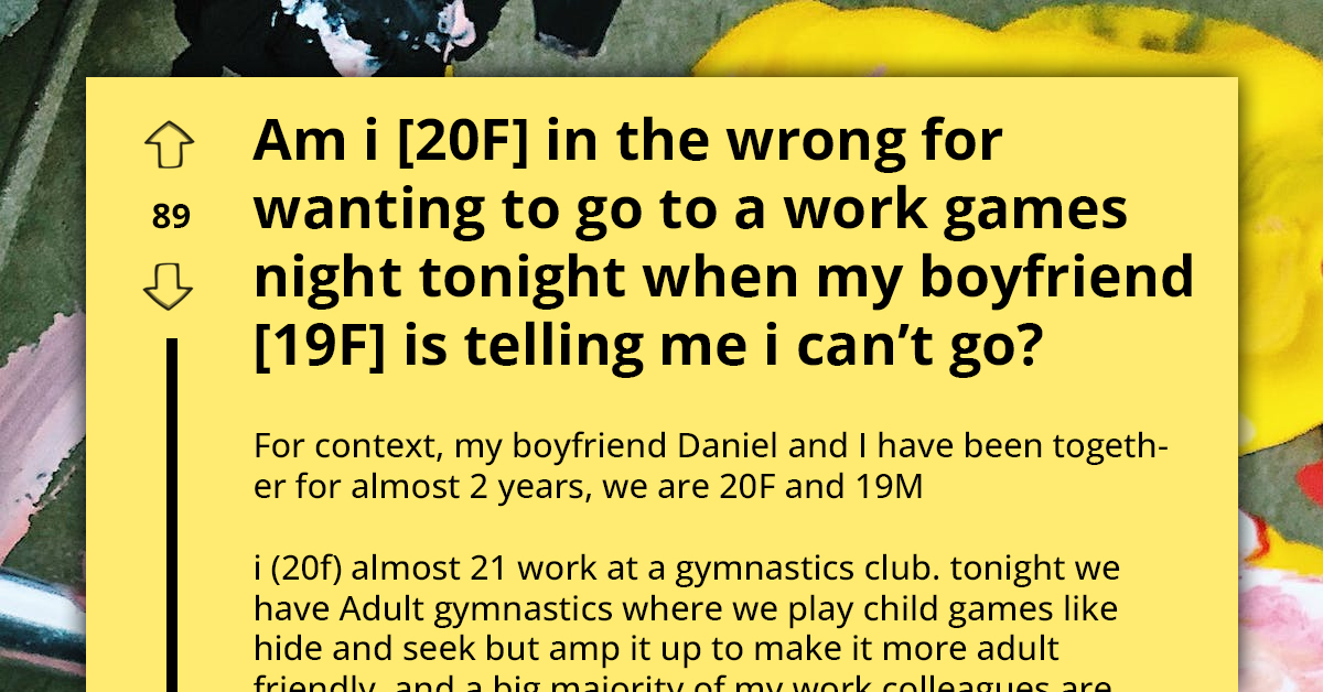 Girl's Boyfriend Doesn't Want Her Going to Game Night Because She'll Be Around Men There