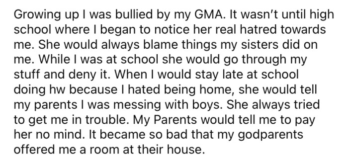 She explained that her grandmother bullied her a lot growing up.