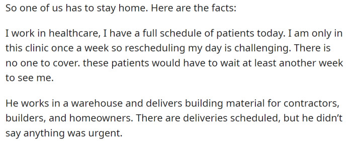 So, it meant that one of them needed to stay home: