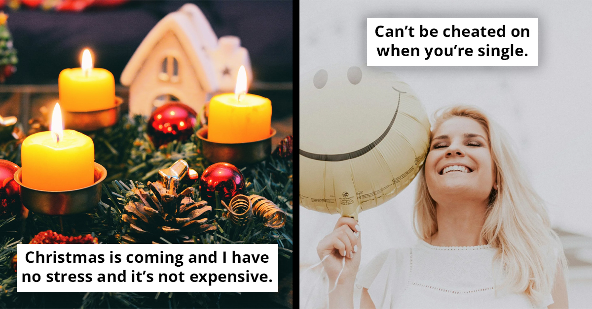 People Are Giving Reasons They Prefer Being Single, And Here Are 30 Of The Most Honest Answers