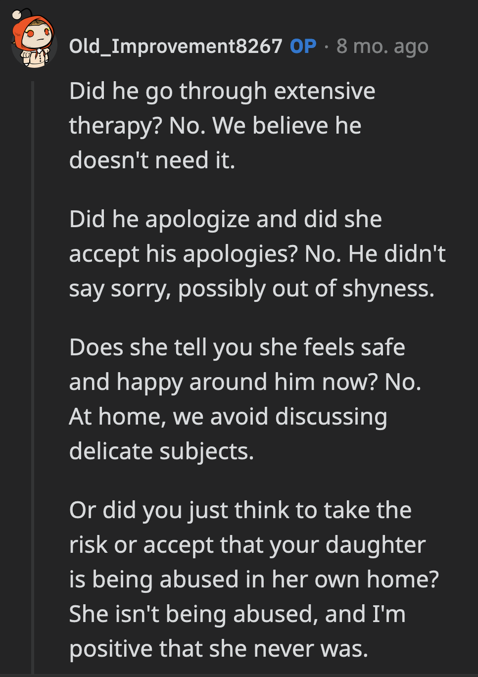 OP is determined to turn a blind eye to her husband's abuse of her teenage daughter.